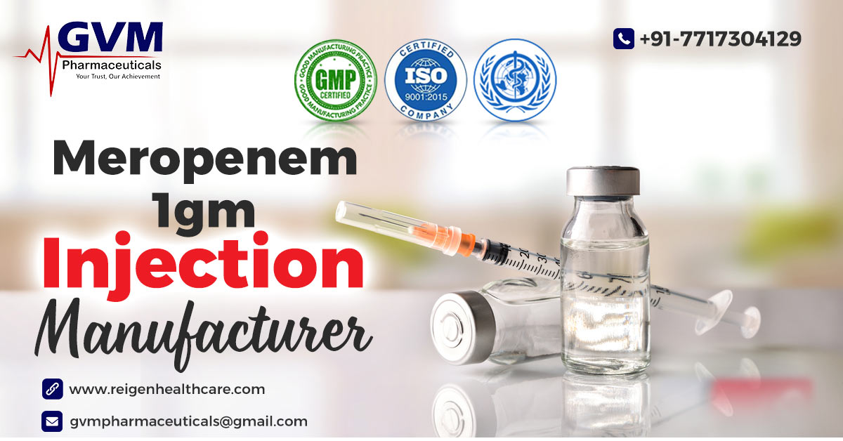 Best Meropenem 1gm Injection Manufacturer | GVM Pharmaceuticals