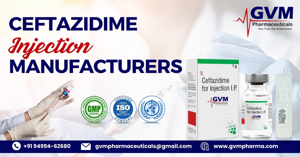 Top Ceftazidime Injection Manufacturers | GVM Pharmaceuticals